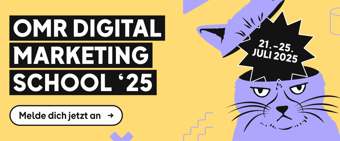 OMR Digital Marketing School '25. Vom 21.-25. Juli 2025. Jetzt anmelden