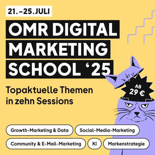 OMR Digital Marketing School '25 vom 21.-25. Juli. Topaktuelle Themen in zehn Sessions